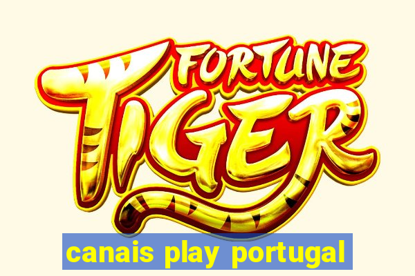 canais play portugal